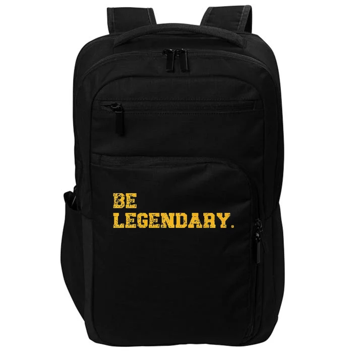 Be Legendary Motivational Inspirational Greatness Legend Premium Impact Tech Backpack