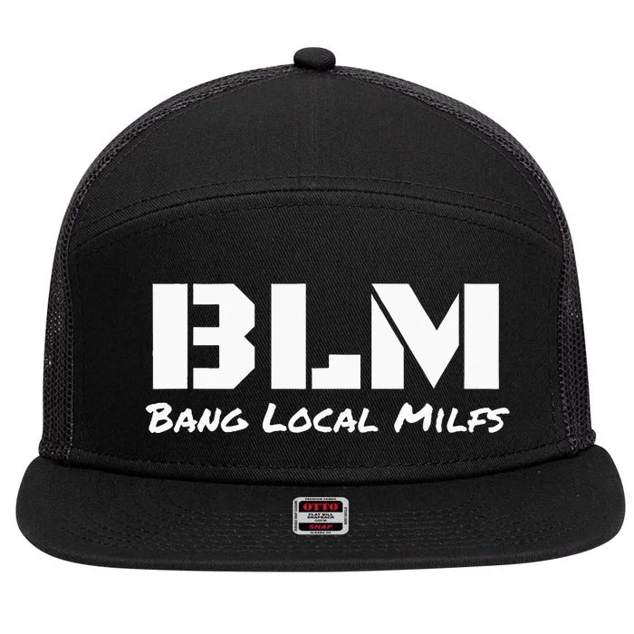 B L M Bang Local Milfs 7 Panel Mesh Trucker Snapback Hat