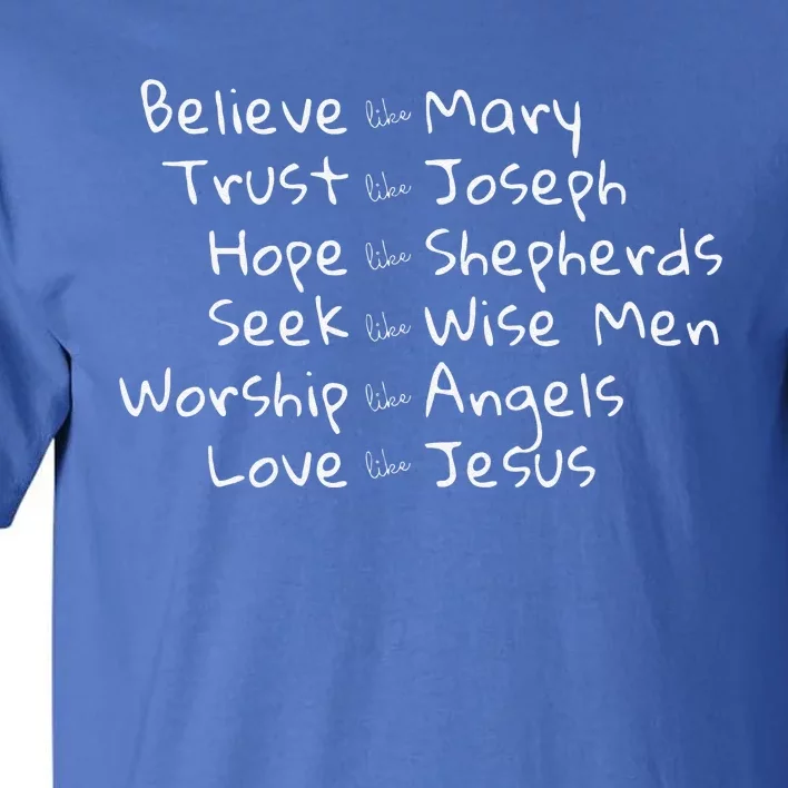 Believe Like Mary And Trust Like Joseph Christmas Image Tall T-Shirt