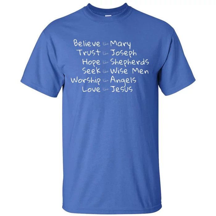 Believe Like Mary And Trust Like Joseph Christmas Image Tall T-Shirt