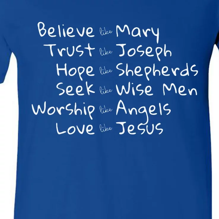 Believe Like Mary And Trust Like Joseph Christmas Image V-Neck T-Shirt