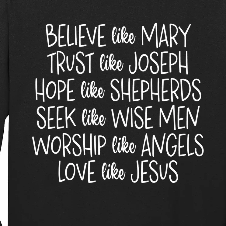 Believe Like Mary Trust Like Joseph Hope Like Shepherds Long Sleeve Shirt