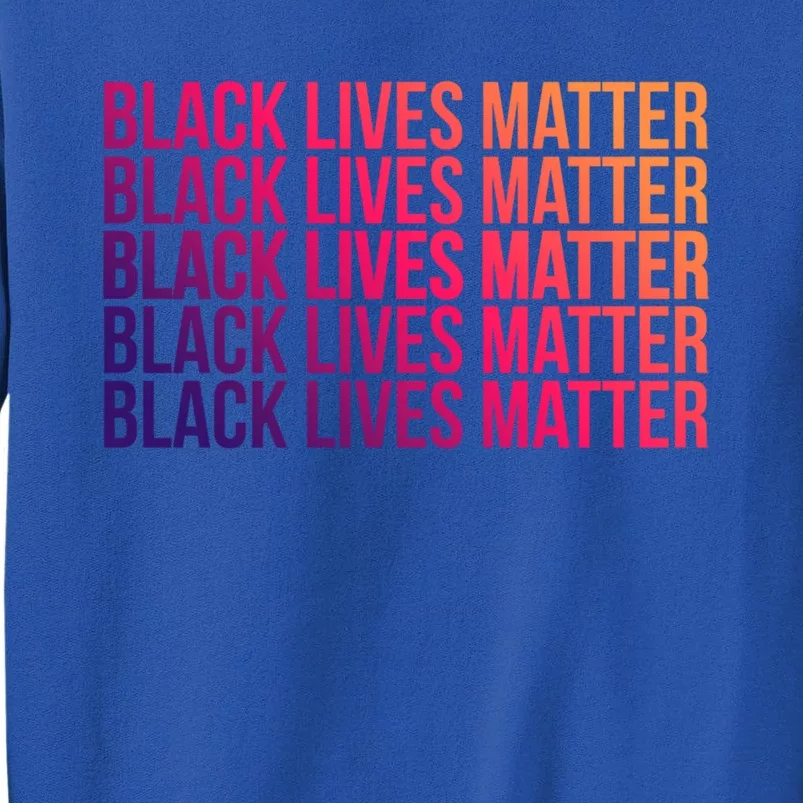 Black Lives Matter Protest Equality No Justice No Peace Gift Tall Sweatshirt