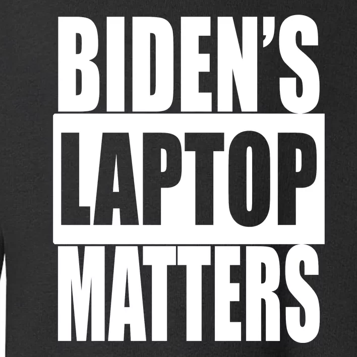 Bidens Laptop Matters Toddler Sweatshirt