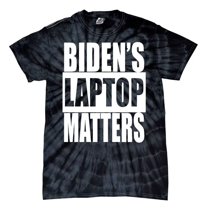 Bidens Laptop Matters Tie-Dye T-Shirt