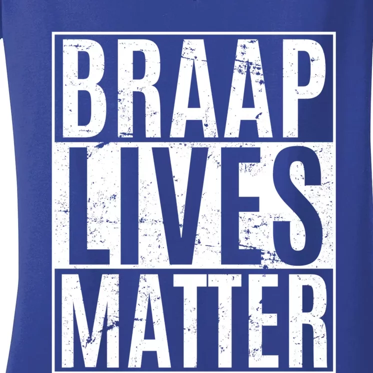 Braap Lives Matter Dirtbike Snowmobile Rider Gift Women's V-Neck T-Shirt