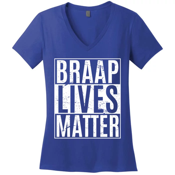 Braap Lives Matter Dirtbike Snowmobile Rider Gift Women's V-Neck T-Shirt