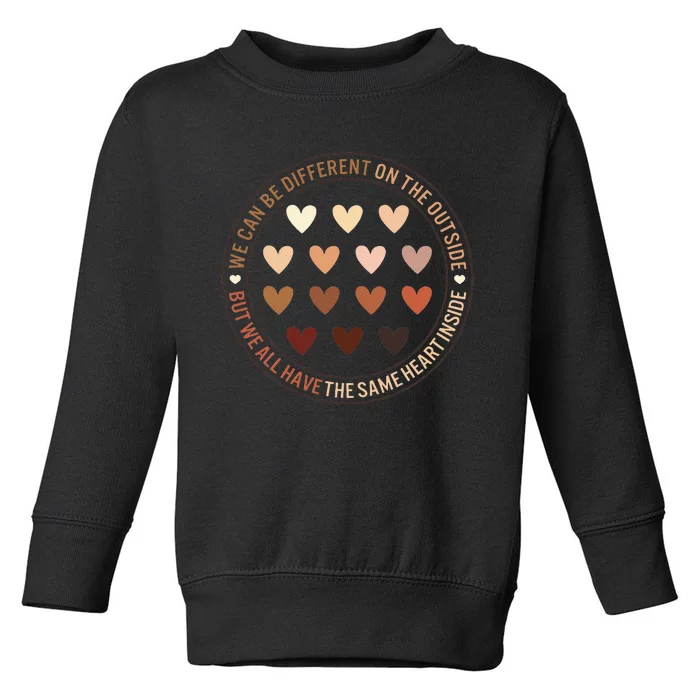 Black Lives Matter Different Outside Same Heart Inside Black Toddler Sweatshirt