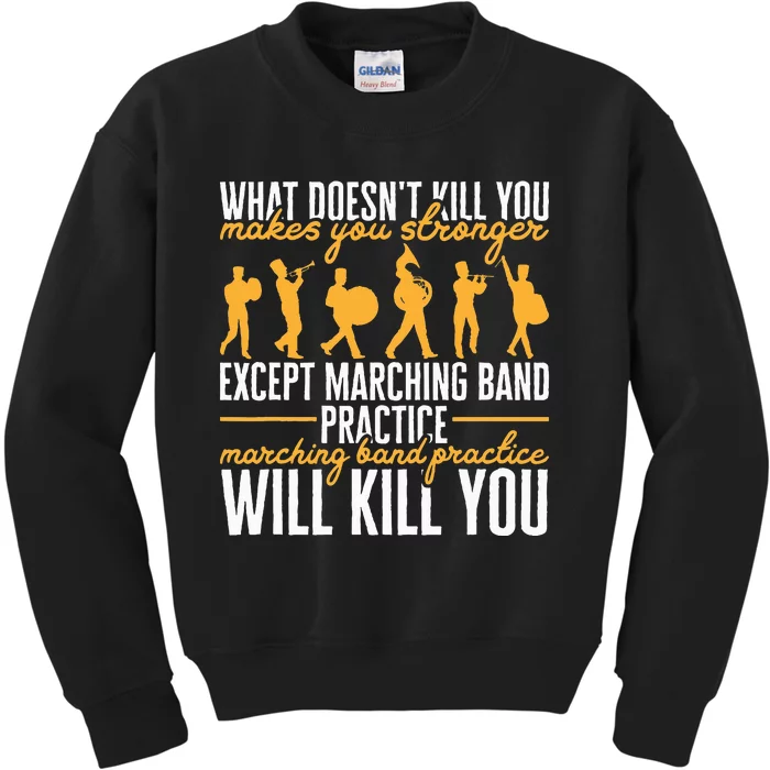 Band Life Marching Band Practice Will Kill You Kids Sweatshirt