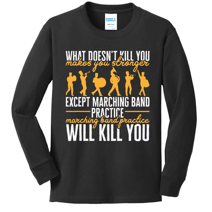 Band Life Marching Band Practice Will Kill You Kids Long Sleeve Shirt