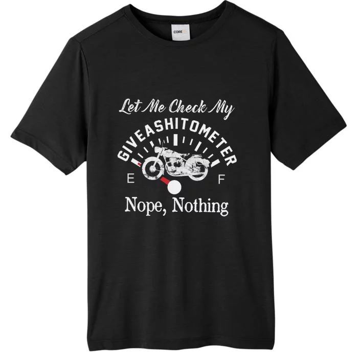 Bike Lets Me Check My Giveashitometer Nopes Nothing ChromaSoft Performance T-Shirt