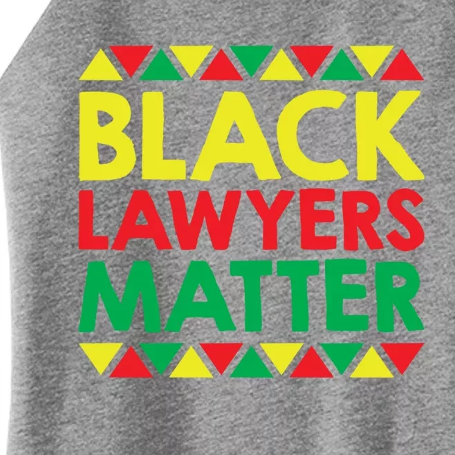 Black Lawyers Matter Gift African American And Black Pride Gift Women’s Perfect Tri Rocker Tank