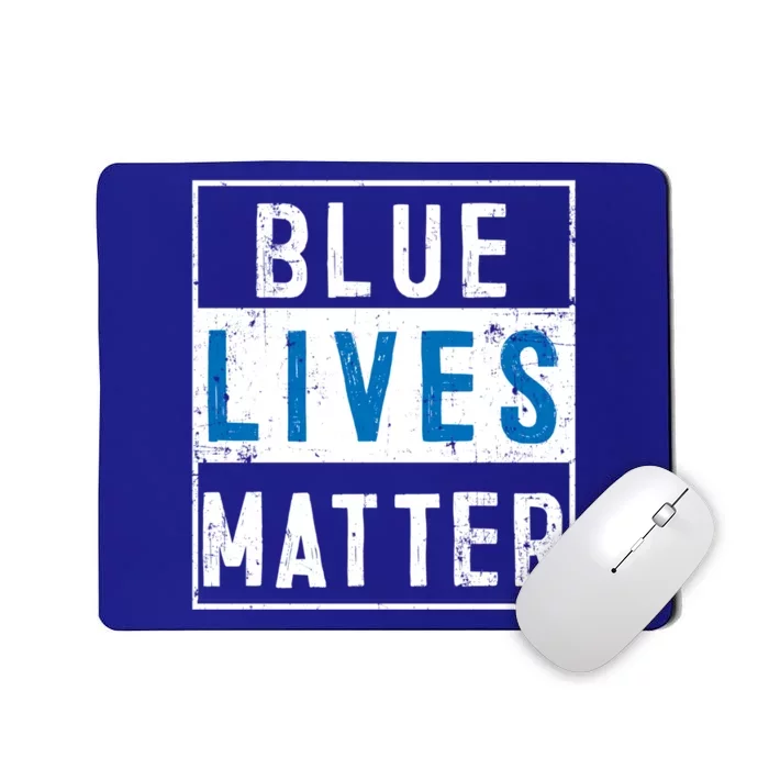 Blue Lives Matter Funny Police Officer Supporter Gift Meaningful Gift Mousepad