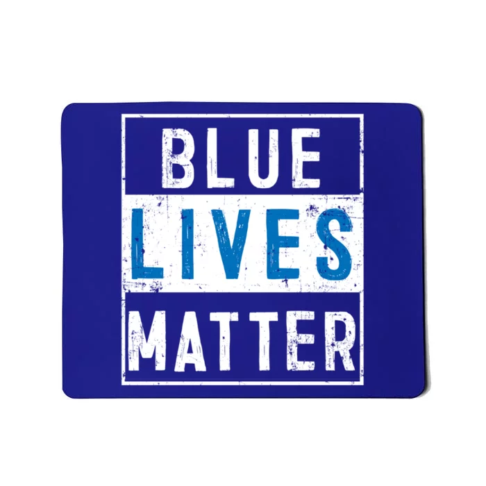 Blue Lives Matter Funny Police Officer Supporter Gift Meaningful Gift Mousepad