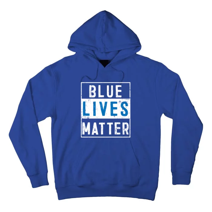 Blue Lives Matter Funny Police Officer Supporter Gift Meaningful Gift Tall Hoodie