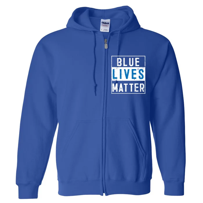 Blue Lives Matter Funny Police Officer Supporter Gift Meaningful Gift Full Zip Hoodie