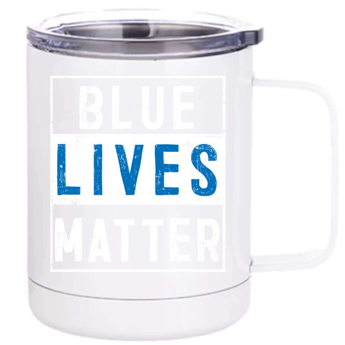 Blue Lives Matter Funny Police Officer Supporter Gift Meaningful Gift Front & Back 12oz Stainless Steel Tumbler Cup