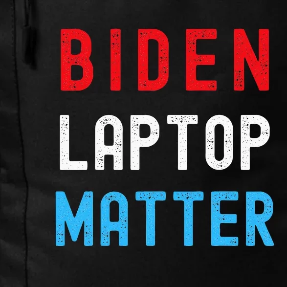 Biden Laptop Matter Pro Trump Republican Support Gift Daily Commute Backpack