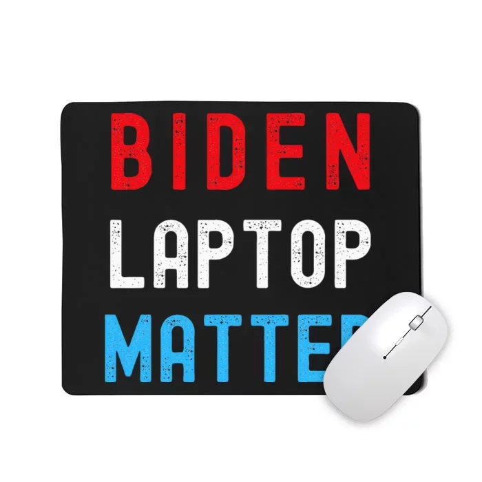 Biden Laptop Matter Pro Trump Republican Support Gift Mousepad