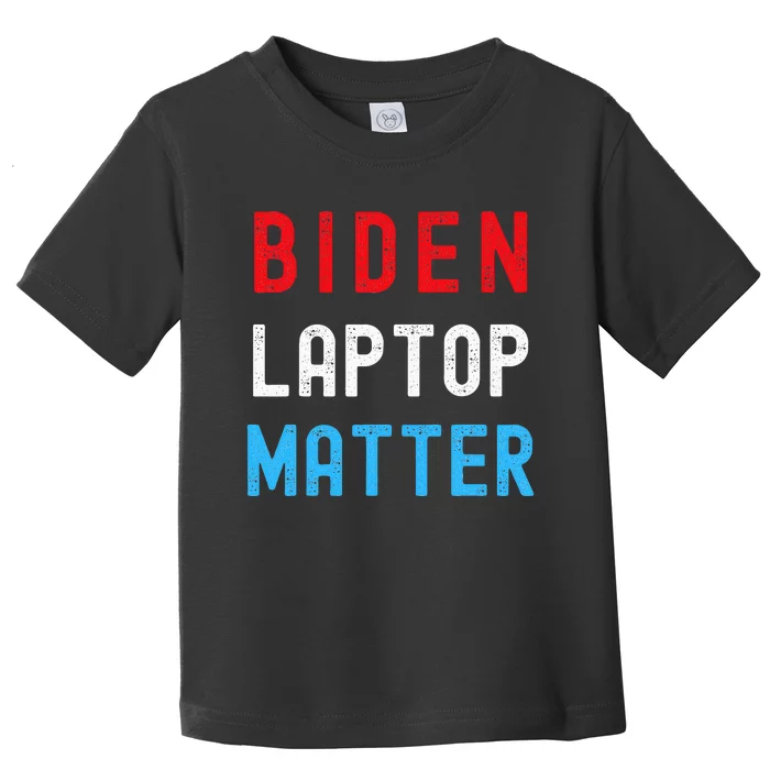 Biden Laptop Matter Pro Trump Republican Support Gift Toddler T-Shirt