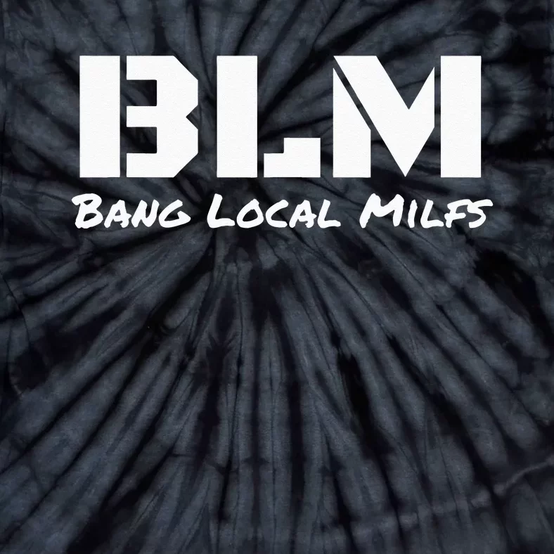 B L M Bang Local Milfs Tie-Dye T-Shirt