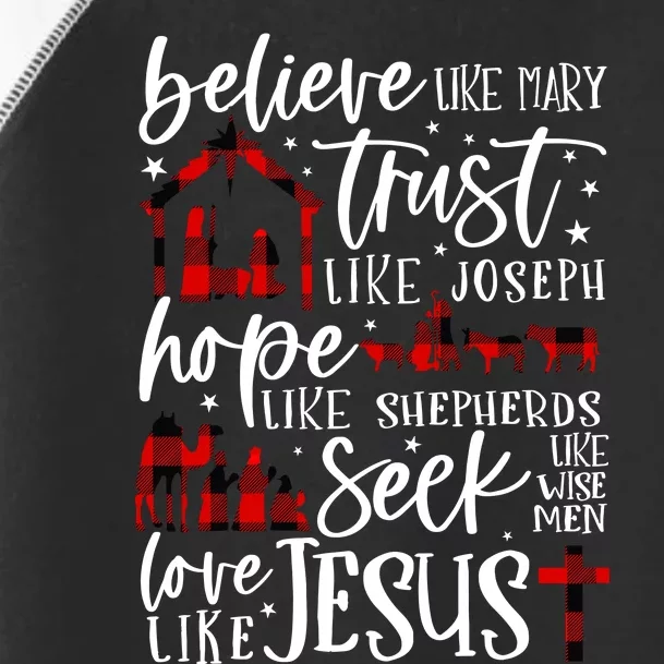 Believe Like Mary Trust Like Joseph Hope Like Shepherds Toddler Fine Jersey T-Shirt