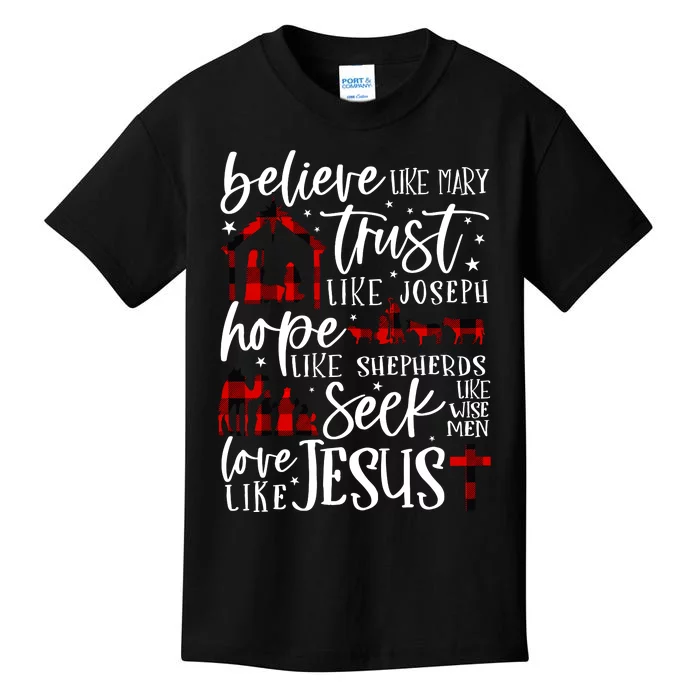 Believe Like Mary Trust Like Joseph Hope Like Shepherds Kids T-Shirt