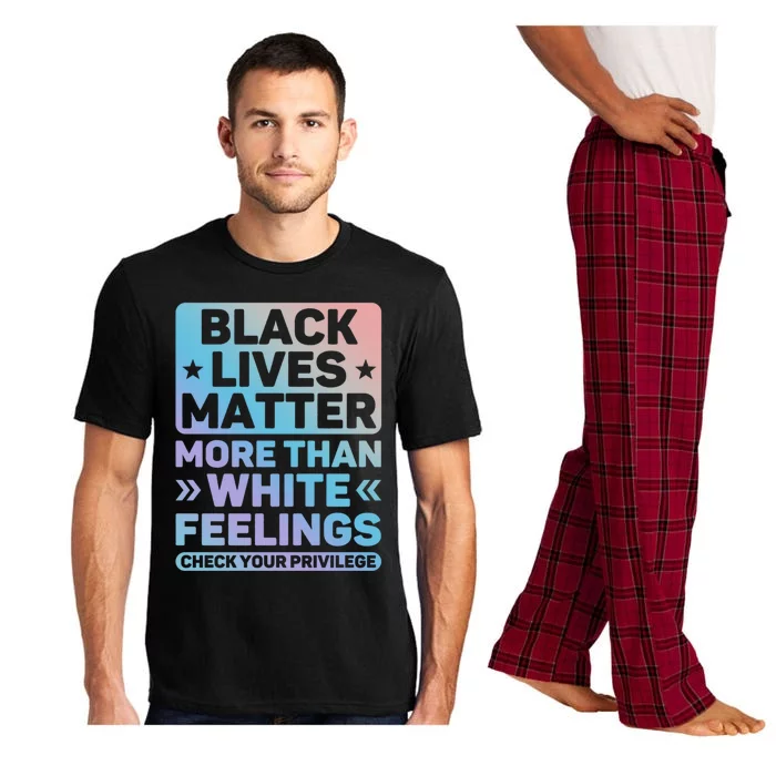 Black Lives Matter More Than White Feelings Blm Juneteenth Cute Gift Pajama Set