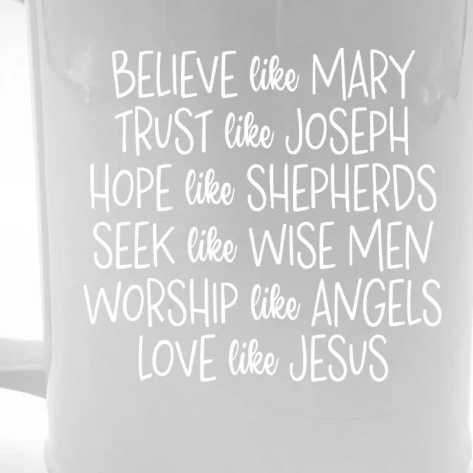 Believe Like Mary Trust Like Joseph Hope Like Shepherds Front & Back Beer Stein