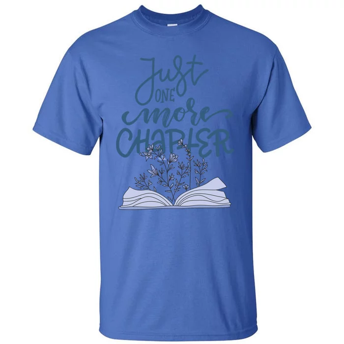 Book Lover More Chapter Great Gift Book Flower Reading Funny Gift Tall T-Shirt