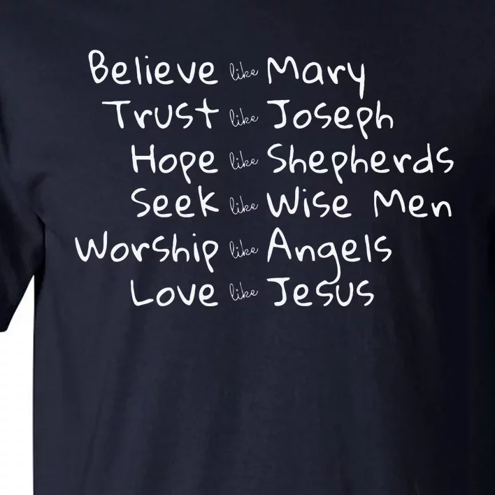 Believe Like Mary And Trust Like Joseph Christmas Image Tall T-Shirt