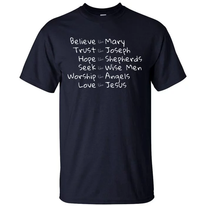 Believe Like Mary And Trust Like Joseph Christmas Image Tall T-Shirt