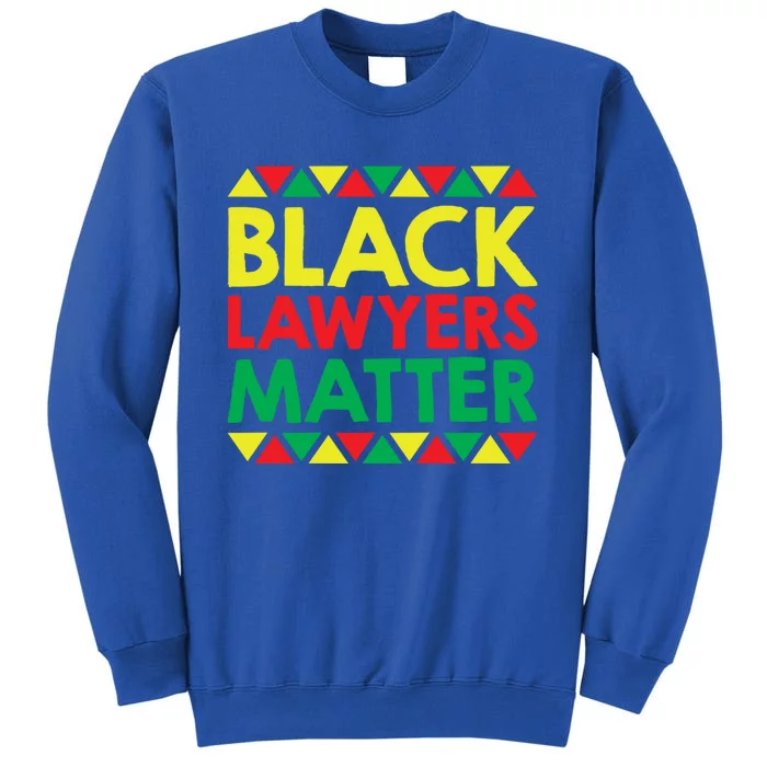 Black Lawyers Matter Gift African American And Black Pride Funny Gift Sweatshirt