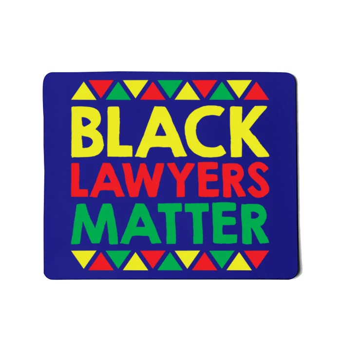 Black Lawyers Matter Gift African American And Black Pride Funny Gift Mousepad