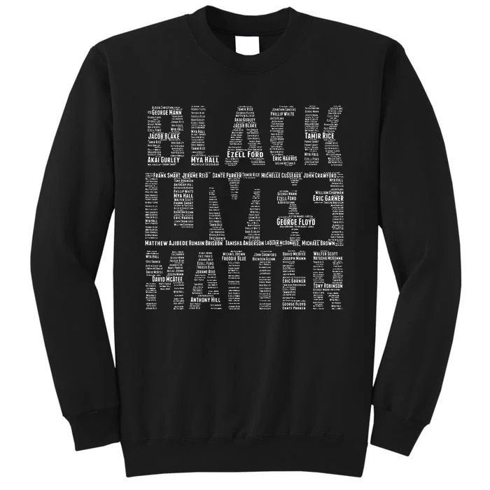 Black Lives Matter With Names Of Victims Blm Tall Sweatshirt