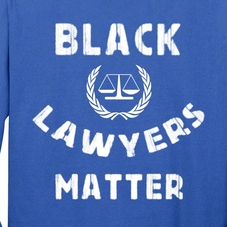 Black Lawyers Matter Criminal Justice Leader Distressed Great Gift Tall Long Sleeve T-Shirt