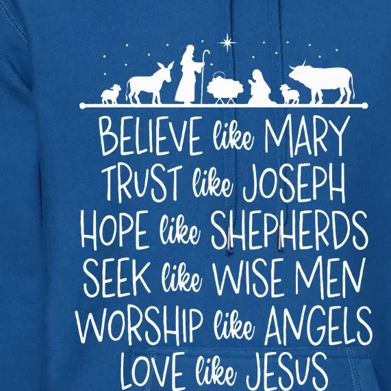 Believe Like Mary Trust Like Joseph Praying Christmas Hopes Premium Hoodie