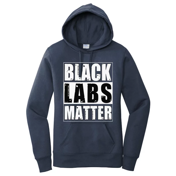 Black Labs Matter Funny Labrador Dog Lover Humor Women's Pullover Hoodie