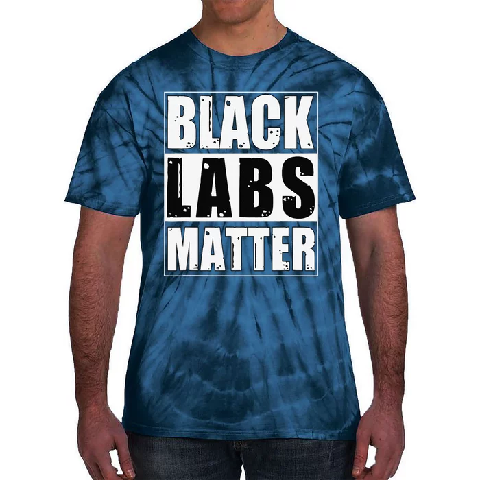 Black Labs Matter Funny Labrador Dog Lover Humor Tie-Dye T-Shirt