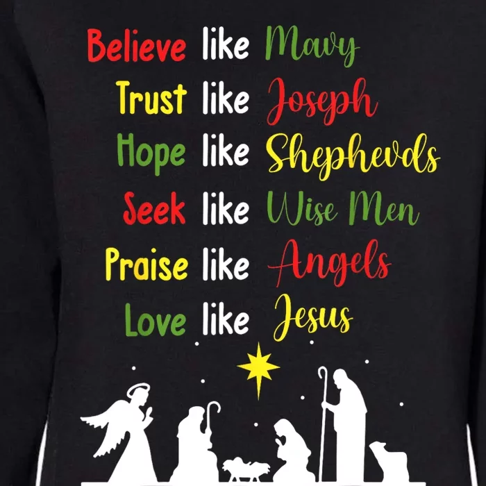 Believe Like Mary Trust Like Joseph Nativity Scene Christian Womens California Wash Sweatshirt