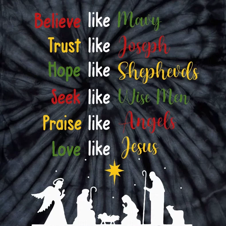 Believe Like Mary Trust Like Joseph Nativity Scene Christian Tie-Dye T-Shirt