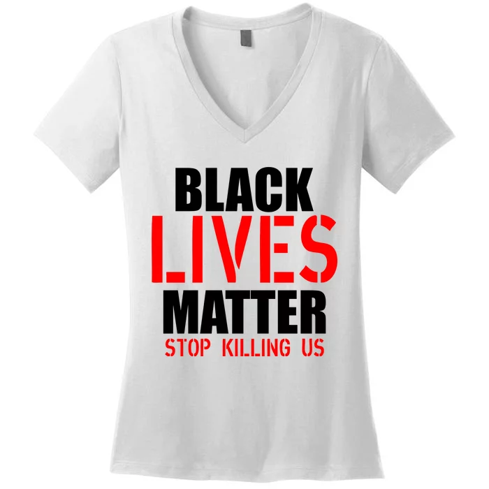 Black Lives Matter Stop Killing US Women's V-Neck T-Shirt