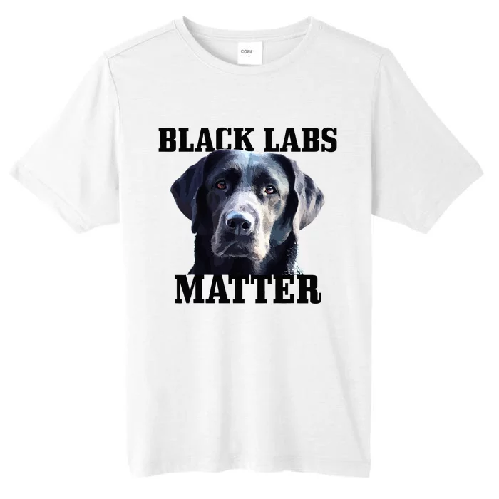 Black Labs Matter Labrador Retriever Mom Dad Dog Lover ChromaSoft Performance T-Shirt