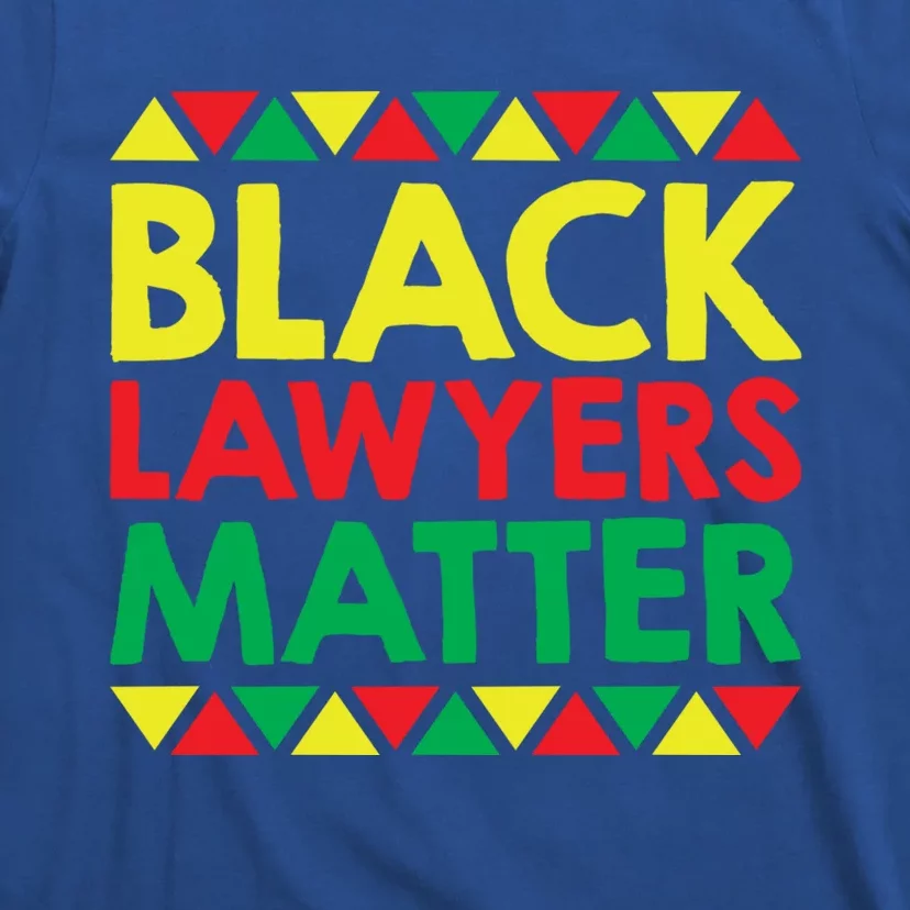 Black Lawyers Matter Gift African American And Black Pride Gift T-Shirt