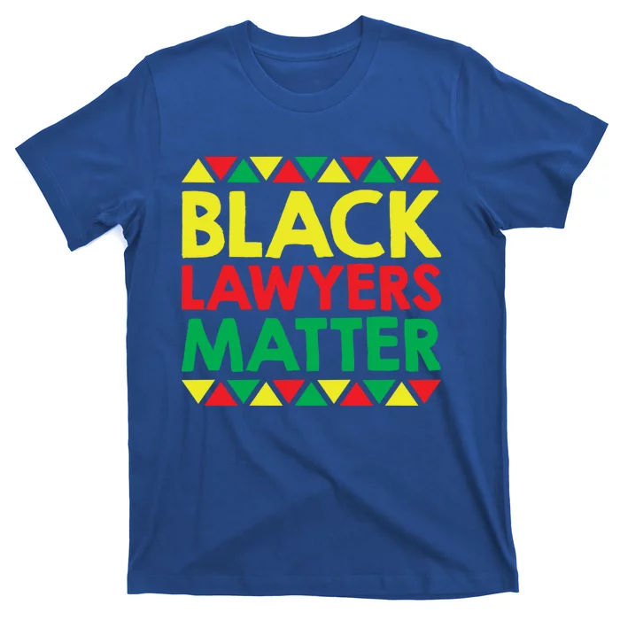 Black Lawyers Matter Gift African American And Black Pride Gift T-Shirt