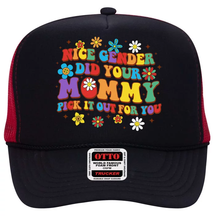 Binary Lgbt Nice Gender Did Your Mommy Pick It Out For You High Crown Mesh Trucker Hat