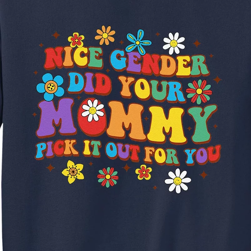 Binary Lgbt Nice Gender Did Your Mommy Pick It Out For You Sweatshirt