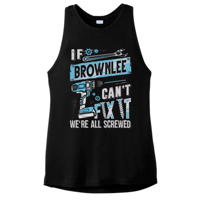 Brownlee Last Name If Brownlee CanT Fix It Ladies Tri-Blend Wicking Tank