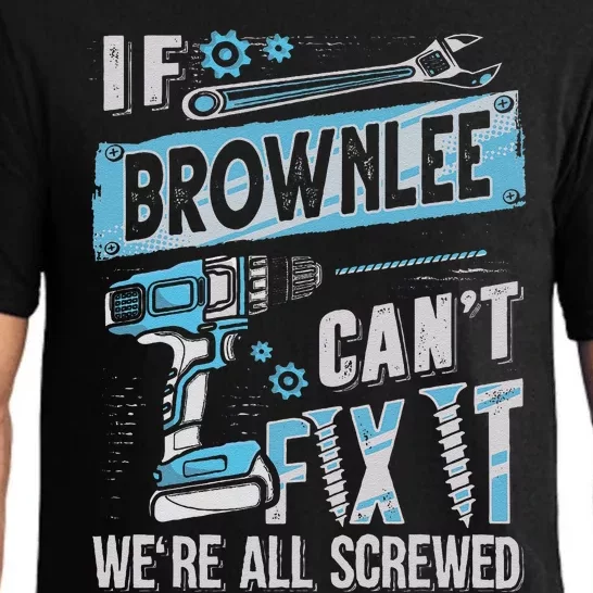 Brownlee Last Name If Brownlee CanT Fix It Pajama Set