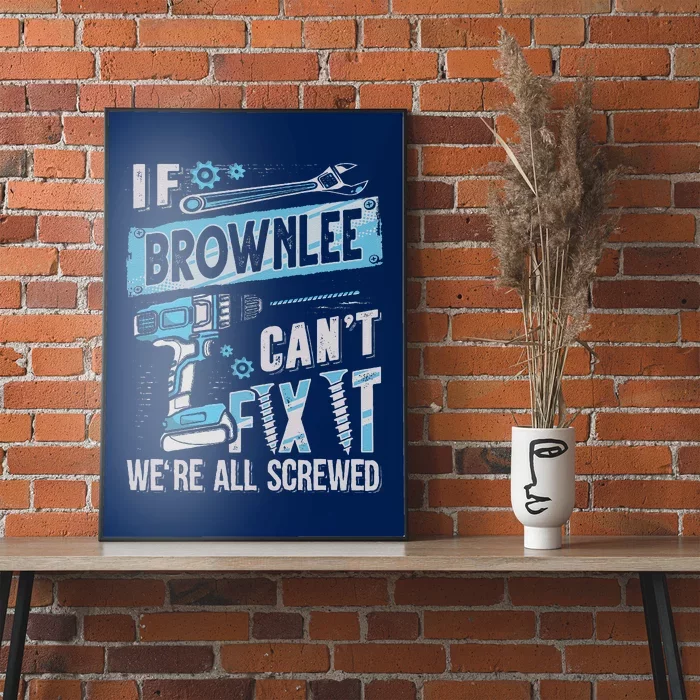 Brownlee Last Name If Brownlee CanT Fix It Poster